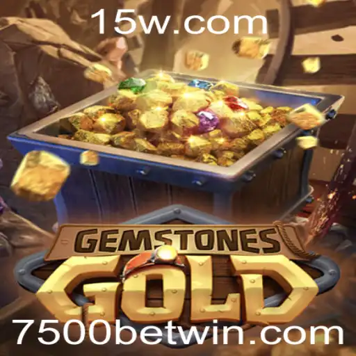 Descubra o Fascinante Mundo de GemstonesGold e a Aposta Estratégica 7500 bet